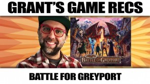 The Red Dragon Inn: Battle for Greyport - Grant's Game Recs
